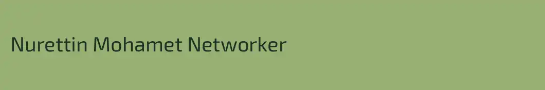 Nurettin Mohamet Networker